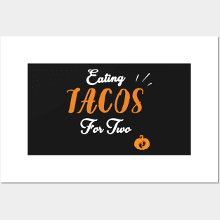 Eating Tacos For Two - funny pregnancy announcement Posters and Art